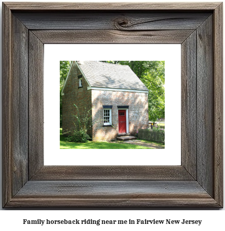 family horseback riding near me in Fairview, New Jersey